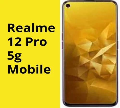 Realme 12 Pro 5g 200mp Camera Phone in India, Price, Launch Date, Specification