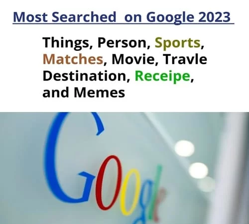 Most Searched Thing on Google 2023 India, Google’s Year in 2023