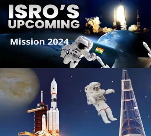 List of ISRO Missions in 2024 with Schedule and Launch Dates