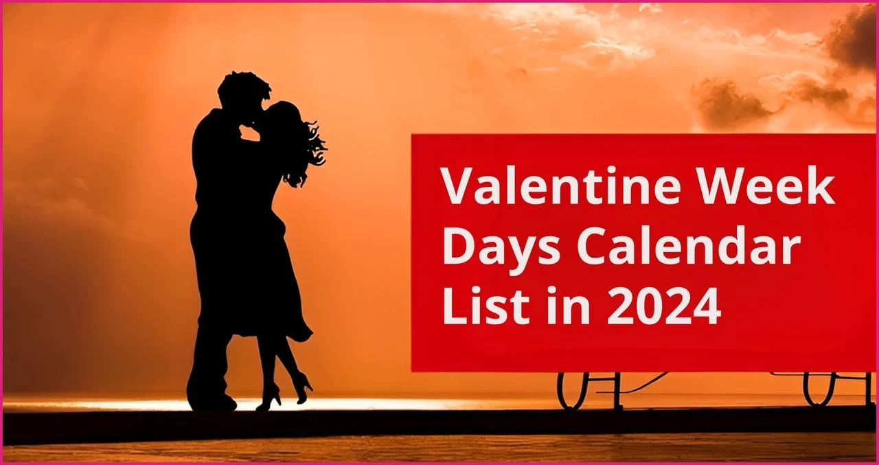 Valentine Week Days List in 2024, Valentine week days calendar 2024
